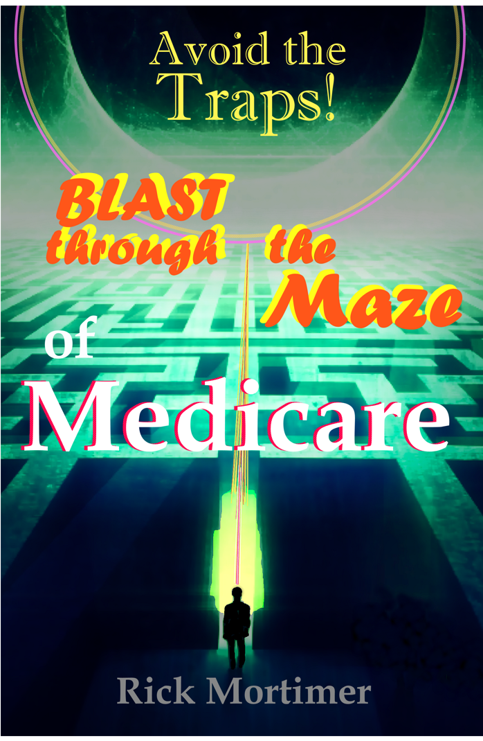 Avoid the Traps! Blast through the Maze of Medicare
